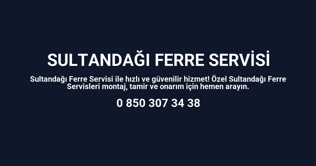 Sultandağı Ferre Servisi